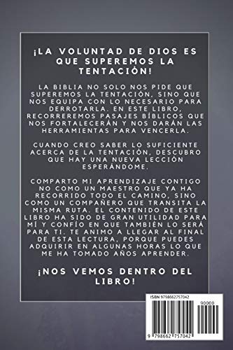 SUPERA TU TENTACIÓN: ENTENDER CÓMO FUNCIONAN LAS TENTACIONES, DESARROLLAR DOMINIO PROPIO Y AUTOCONTROL PARA VENCER LA BATALLA, Y SER LIBRE DEL PECADO ... Y LA ORACIÓN: 3 (Derrota tus otros gigantes)