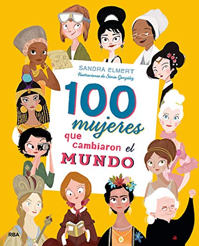 100 mujeres que cambiaron el mundo (NO FICCIÓN INFANTIL)