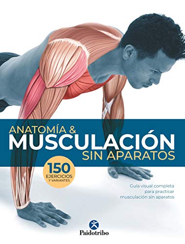 Anatomía & musculación sin aparatos (Color)