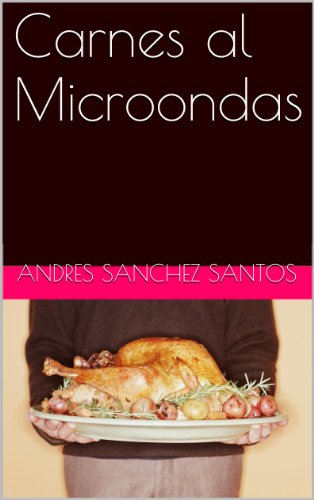 Carnes al Microondas (El Gran Desconocido de la Cocina nº 3)