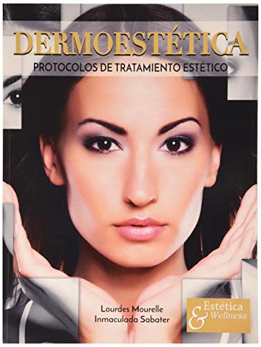 DERMOESTETICA. PROTOCOLOS DE TRATAMIENTO ESTETICO