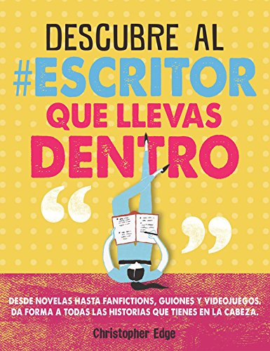 Descubre al #escritor que llevas dentro (No ficción ilustrados)