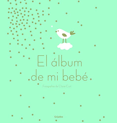 El álbum de mi bebé (Embarazo, bebé y niño)