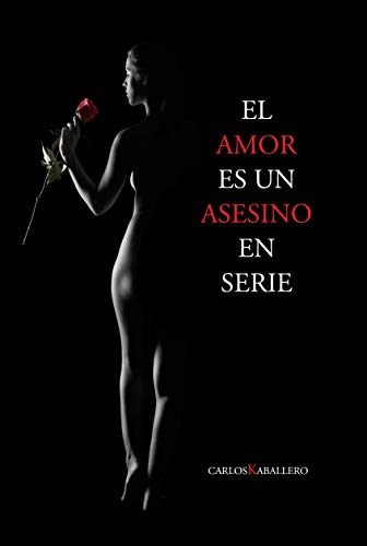 El amor es un asesino en serie: Poesía