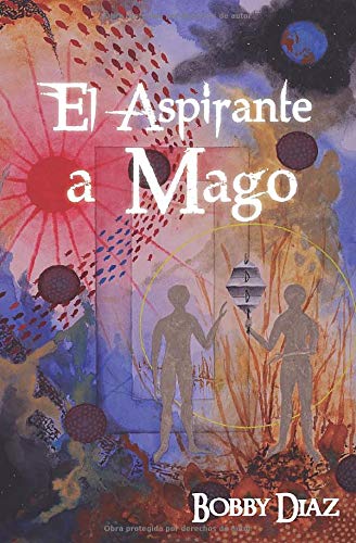 El Aspirante a Mago: Un viaje hasta el centro de tu Corazon