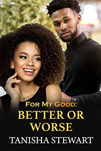 For My Good: Better or Worse (For My Good Series Book 5) (English Edition)