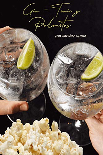 Gin-tonic y palomitas