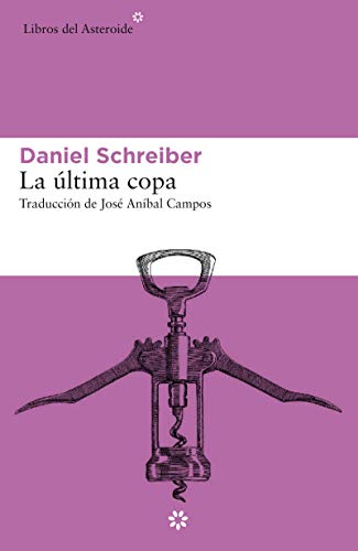 La última copa (Libros del Asteroide nº 233)