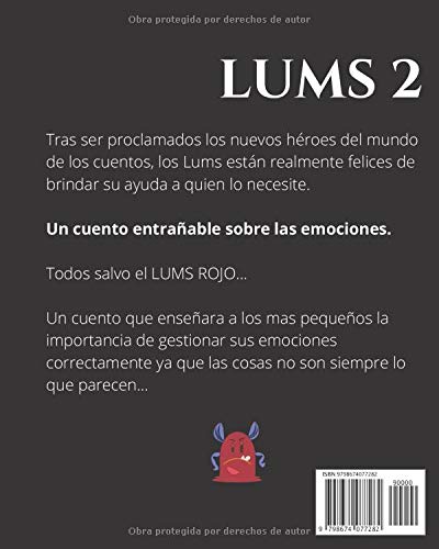 LUMS 2 - La ira del Lums Rojo: Cuentos infantiles para potenciar la autoestima de los niños – Con letra imprenta para aprender a leer. De 4 a 8 años (Español)