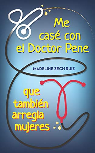 Me casé con el Doctor Pene que también arregla mujeres: I Married A Penis Doctor Who fixes Women Too