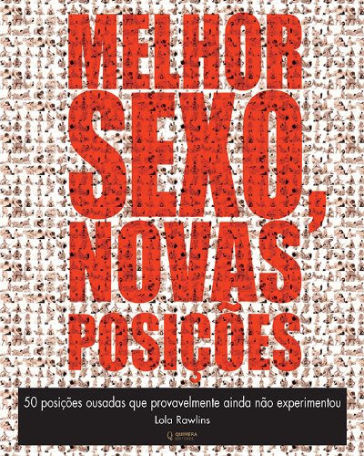 Melhor Sexo, Novas Posições