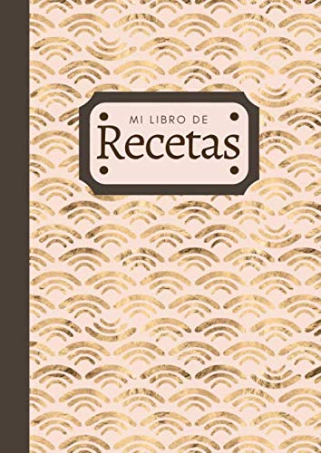 Mi libro de recetas: Cuaderno de recetas para completar | Libro de recetas en blanco | 100 recetas | Para crear tus propios platos | Diseño clásico | ... | Formato A4 | Ondas de oro japonés