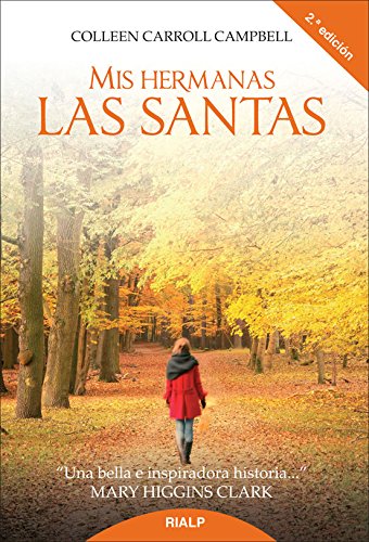 Mis hermanas Las Santas (Biografías y Testimonios)