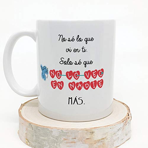 MUGFFINS Taza para Regalar a Enamorados/San Valentín – No sé lo Que Vi en ti, Solo sé Que no lo Veo en Nadie más – cerámica 350 ml - Tazas con Frases de Regalo para Novios/Novias. Aniversarios