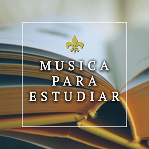 Musica para Estudiar y Concentrarse: Sientete Como en tu Casa