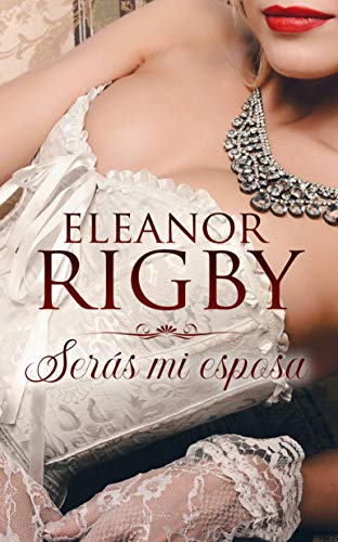 Serás mi esposa (Acuerdos de escándalo nº 1)