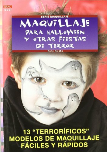 Serie Maquillaje nº 1. MAQUILLAJE PARA HALLOWEEN Y OTRAS FIESTAS DE TERROR (Cp Serie Maquillaje (drac))