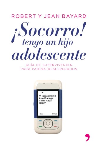 ¡Socorro!, tengo un hijo adolescente (Vivir Mejor)