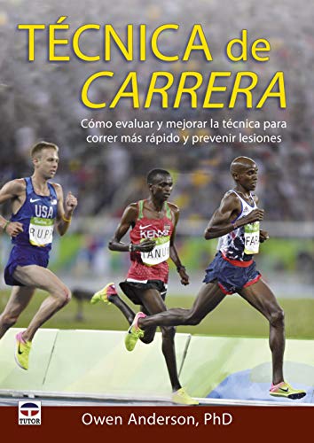 Técnica de carrera: Cómo evaluar y mejorar la técnica para correr más rápido y prevenir lesiones