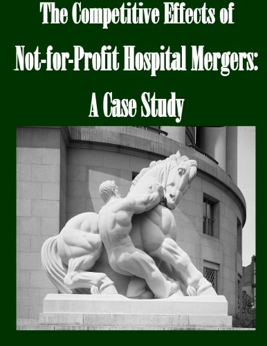 The Competitive Effects of Not-for-Profit Hospital Mergers: A Case Study