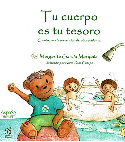 TU CUERPO ES TU TESORO. CUENTO PARA PREVENCIÓN DEL ABUSO INFANTIL