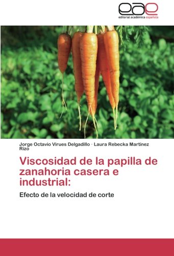 Viscosidad de La Papilla de Zanahoria Casera E Industrial