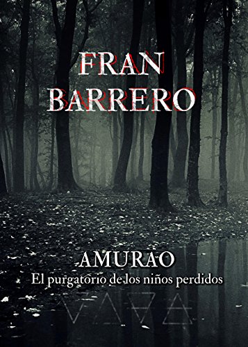 AMURAO: (El purgatorio de los niños perdidos)