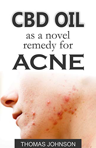 CBD OIL AS A NOVEL REMEDY FOR ACNE (English Edition)