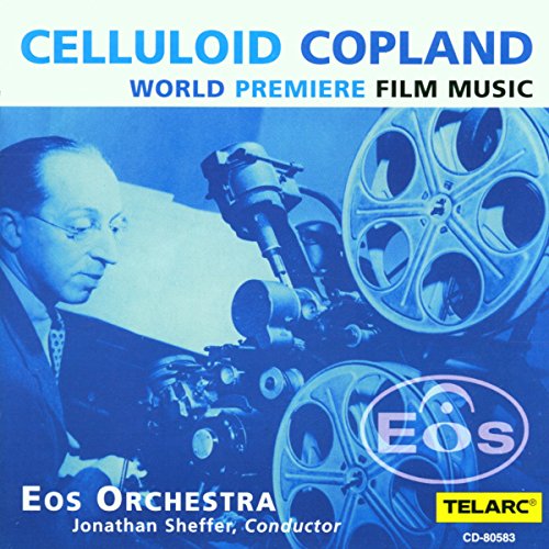 Celluloid Copland: World Premiere Film Music