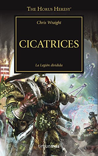 Cicatrices nº 28/54: La legión dividida (La Herejía de Horus)