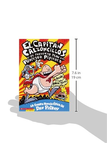 El Capitan Calzoncillos y El Perverso Plan del Profesor Pipicaca: El Capitan Calzoncillos y El Perverso Plan del Profesor Pipcac: (spanish Language ... Capitan Calzoncillos / Captain Underpants)