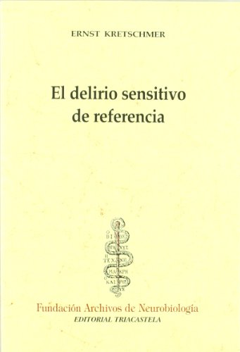 El delirio sensitivo de referencia (Historia y teoría de la psiquiatría I)