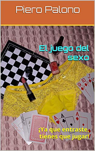 El juego del sexo: ¡Ya que entraste, tienes que jugar!