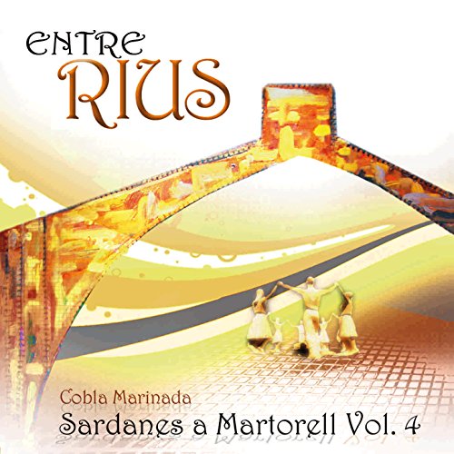 Entre Rius - Sardanes A Martorell - Vol. 4