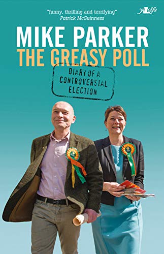 Greasy Poll, The - Diary of a Controversial Election