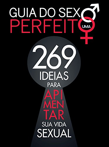 Guia do Sexo Perfeito UMA (Portuguese Edition)