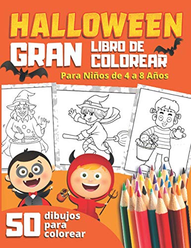 HALLOWEEN GRAN LIBRO DE COLOREAR Para Niños de 4 a 8 Años: 50 divertidos dibujos para colorear con vampiros calabazas esqueletos brujas zombis | Regalos Originales