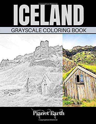 Iceland Grayscale Coloring Book: Adult Coloring Book with Beautiful Images of Iceland.