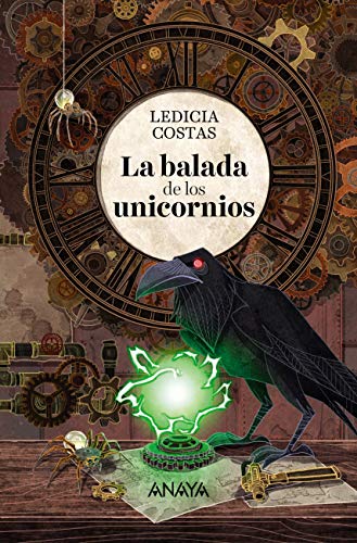 La balada de los unicornios (LITERATURA JUVENIL (a partir de 12 años) - Narrativa juvenil)