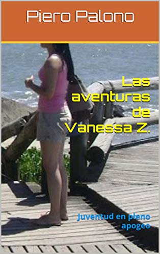 Las aventuras de Vanessa Z.: Juventud en pleno apogeo