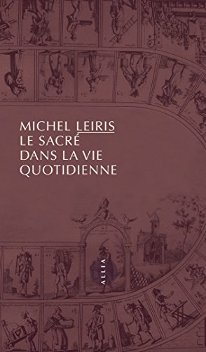 Le Sacré dans la vie quotidienne: suivi de Notes pour Le Sacré dans la vie quotidienne ou L'Homme sans honneur (PETITE COLL) (French Edition)