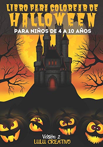 Libro para colorear de Halloween para ninos de 4 a 10 anos version 2: Libro para colorear para niños de Halloween | Libro de colorear para niños de 3 ... fiesta de Halloween | Gran formato 8.5 * 8.5