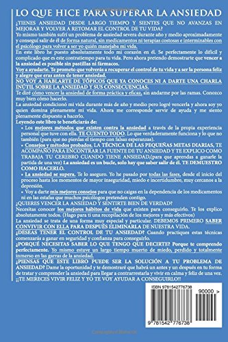 Lo que Hice para Superar la Ansiedad: De forma natural, sin pastillas,medicamentos ni terapias interminables y costosas en el psicólogo