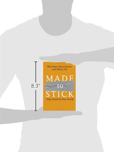 Made to Stick: Why Some Ideas Survive and Others Die