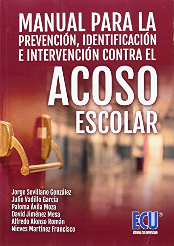 Manual para la prevención, identificación e intervención contra el acoso escolar