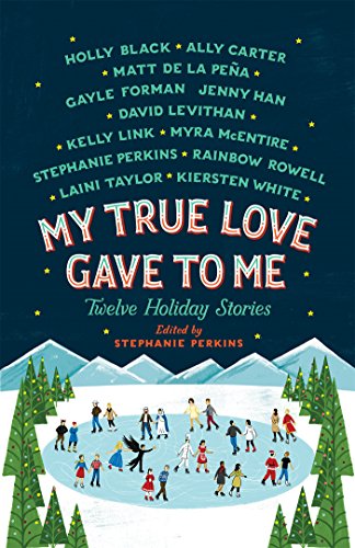 My True Love Gave to Me: Twelve Holiday Stories