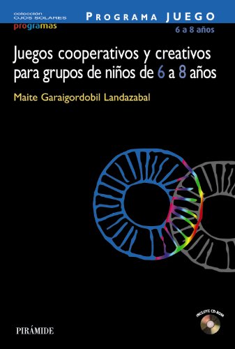 PROGRAMA JUEGO. Juegos cooperativos y creativos para grupos de niños de 6 a 8 años (Ojos Solares - Programas)