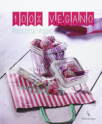 Repostería Vegana. 100% Vegano