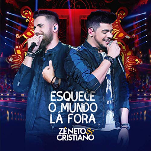 Som Livre Zé NETO & Cristiano - Esquece o Mundo Lá Fora - CD