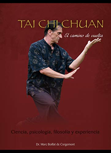 Tai Chi Chuan. El Camino De Vuelta